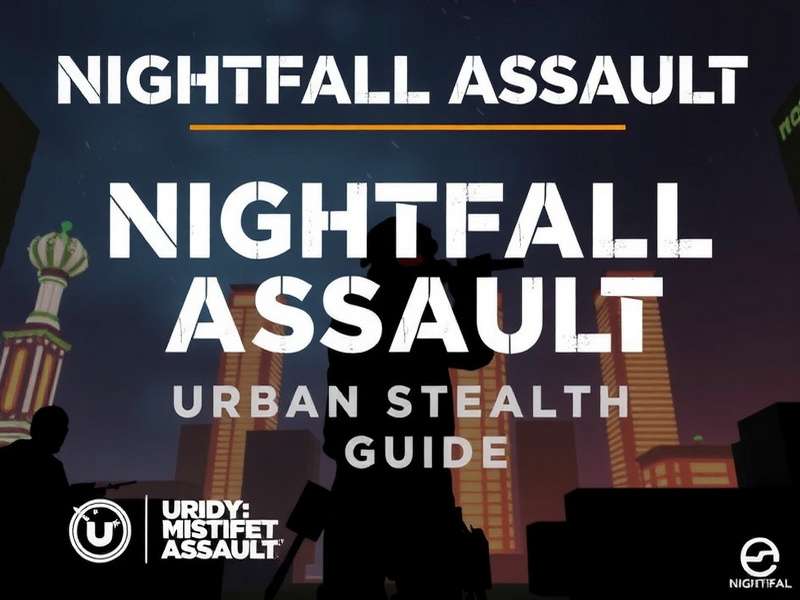Nightfall Assault Urban Stealth Guide